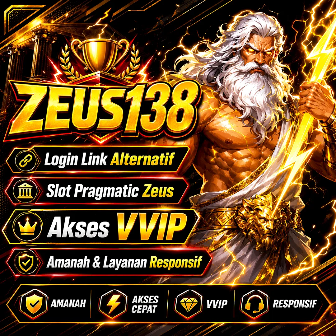ZEUS138 🏆 Login Link Alternatif Slot Pragmatic Zeus Akses VVIP Amanah & Layanan Responsif
